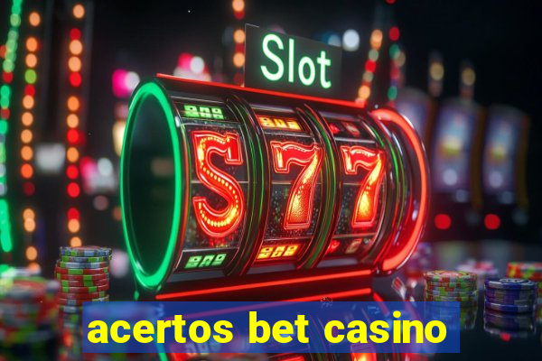 acertos bet casino